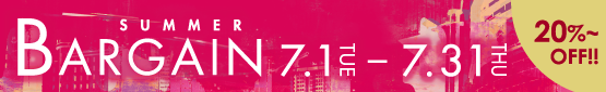 サマーバーゲン！！ 7/1～7/31